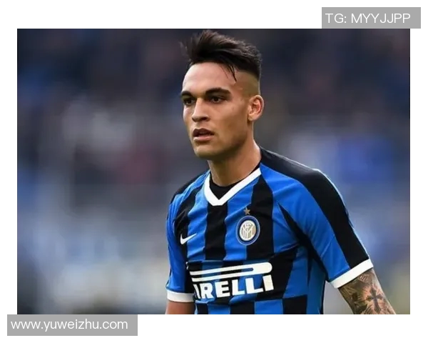 劳塔罗：从天才少年到足坛巨星的辉煌蜕变之路