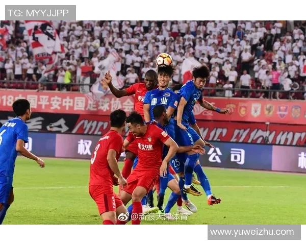 权健与河南建业对决时间揭晓球迷期待精彩赛事一触即发