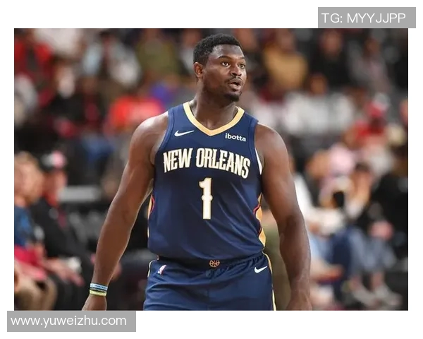 锡安再遭重创鹈鹕官方确认胖虎将进行右膝手术无缘本赛季比赛